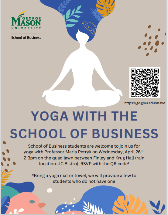 A flyer for the event is attached. Yoga with the School of Business on Wednesday April 26, 2023 2:00 p.m. - 3:00 p.m. on the Quad Lawn between Finley and Krug hall. 
