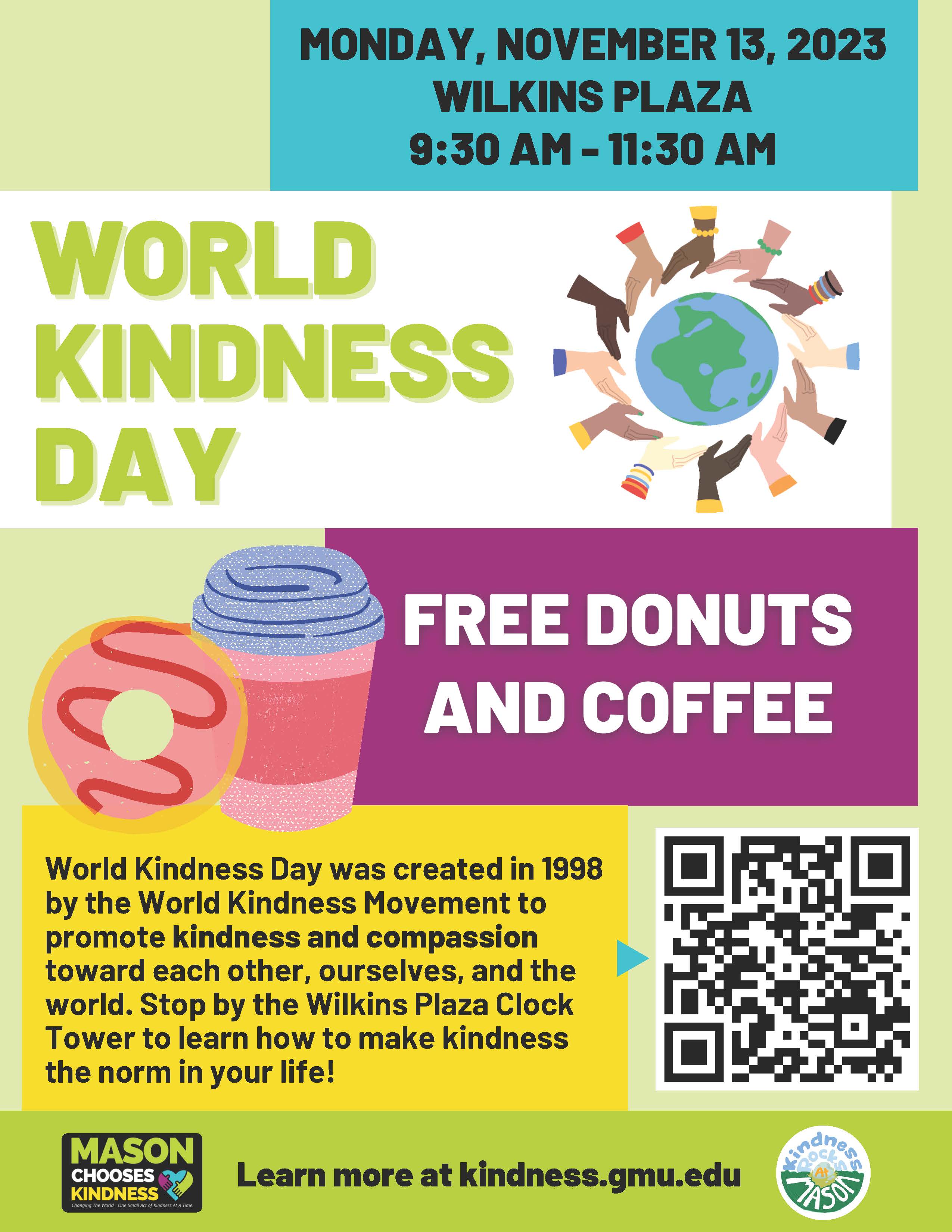 World Kindness Day at Mason, Mon, November 13 from 9:30-11:30am, Wilkins Plaza, GMU Fairfax campus. Learn more about the kindness revolution at kindness.gmu.edu #MasonChoosesKindness #WorldKindnessDay